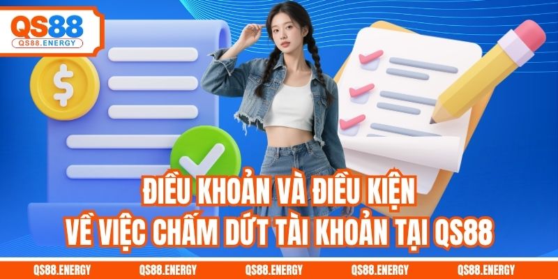 Điều khoản và điều kiện về việc chấm dứt tài khoản tại QS88