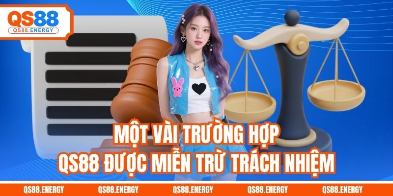 Một vài trường hợp QS88 được miễn trừ trách nhiệm