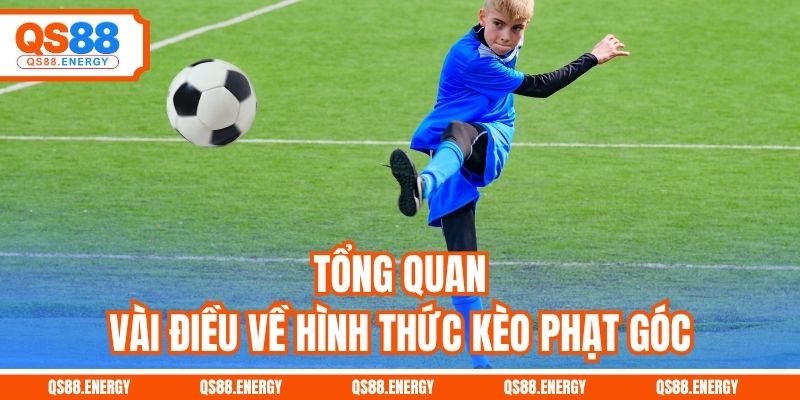 Tổng quan vài điều về hình thức kèo phạt góc